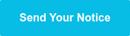Send Your Notice